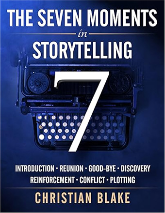 the seven moments in storytelling by christian blake